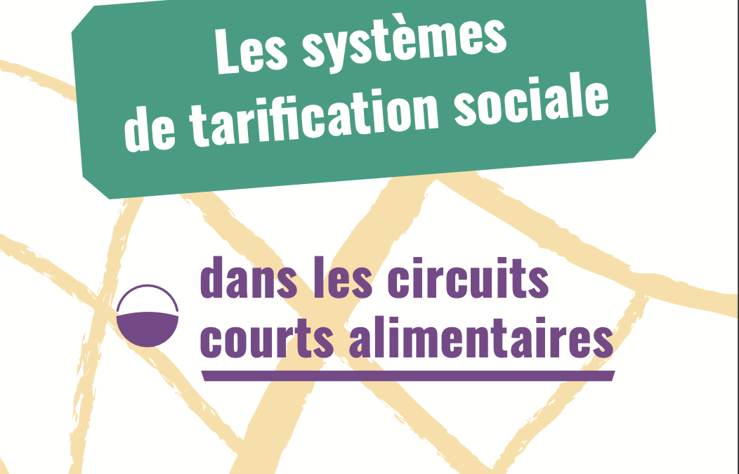 Publication du rapport sur la tarification sociale dans les circuits courts alimentaires (partenariat avec la Mairie de Paris)